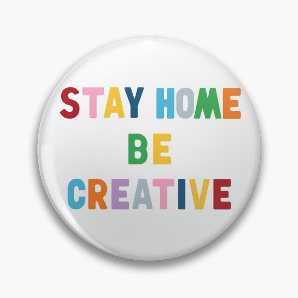 Item preview, Stay Home Be Creative designed and sold by ProjectM.