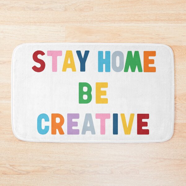 Item preview, Stay Home Be Creative designed and sold by ProjectM.