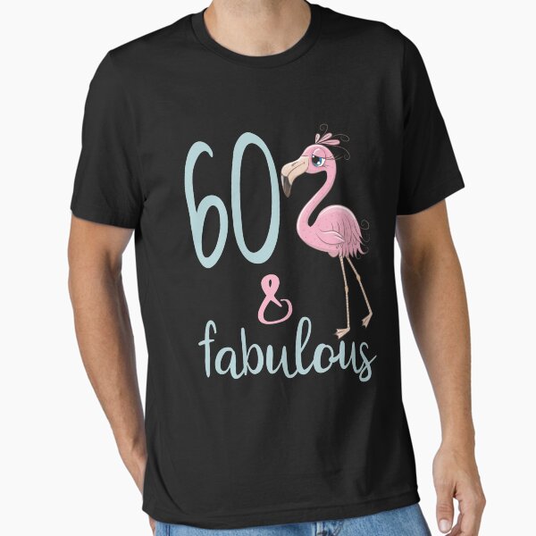 Item preview, Womens 60th Birthday Party Gift For 60 Years Old Fabulous Flamingo Sixty Bday Outfit For Mom designed and sold by FunnySunny T-Shirts.