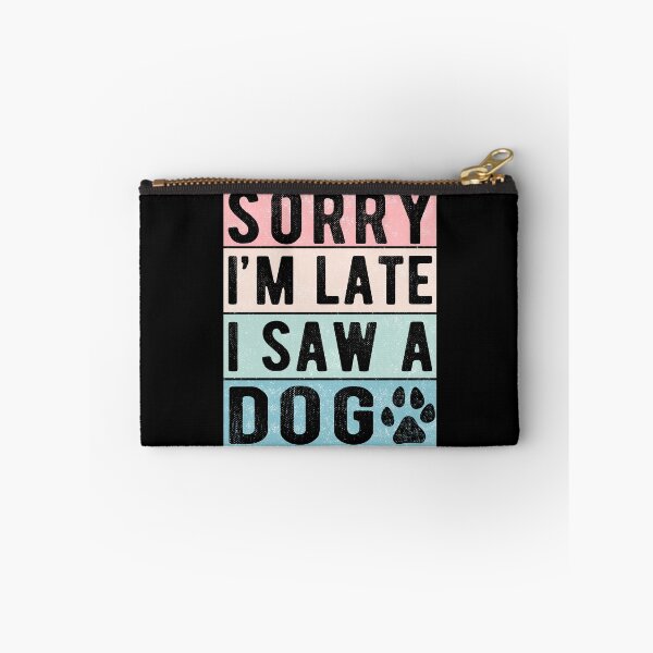 Item preview, Vintage Sorry Im Late I Saw A Dog Cute Gift Dog lover  designed and sold by AnimaLovers.