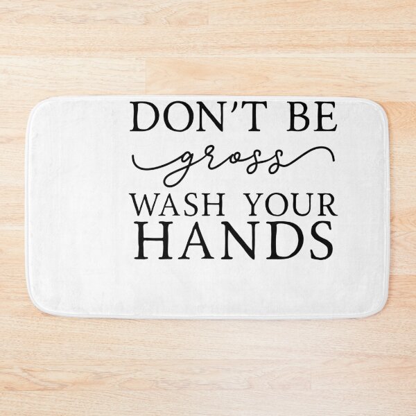 Item preview, Don't be gross, wash your hands designed and sold by refineryn1.