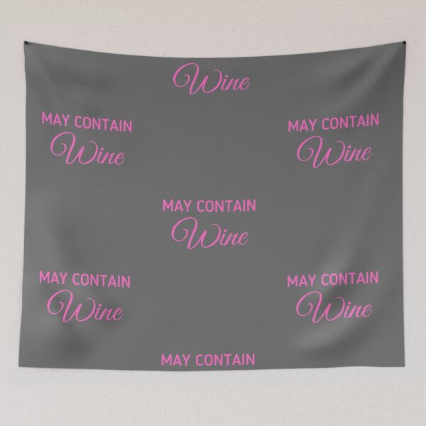 Item preview, May Contain Wine - Pink designed and sold by ryanwfraser.