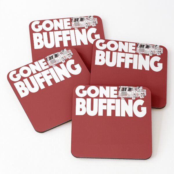 Item preview, Fire Fighter Buff Buffing Firefighter Chasing Gone Buffing See Ya At The Big One designed and sold by SugarMootz.