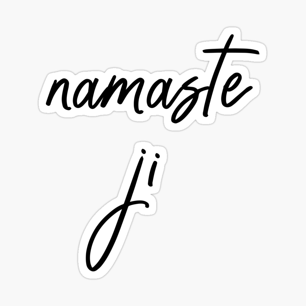 Namaste Ji Namaste Ji
