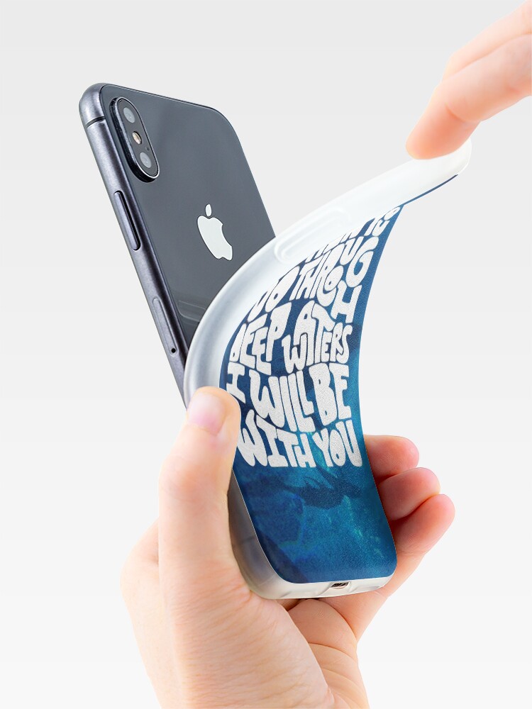 Alternate view of Through deep waters God is with you iPhone Case & Cover