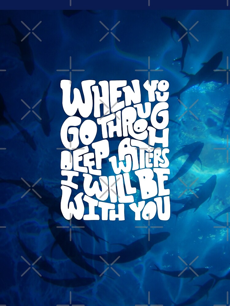 Through deep waters God is with you by Andreaigv