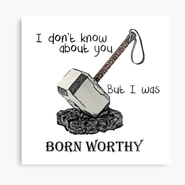 Born worthy Metal Print