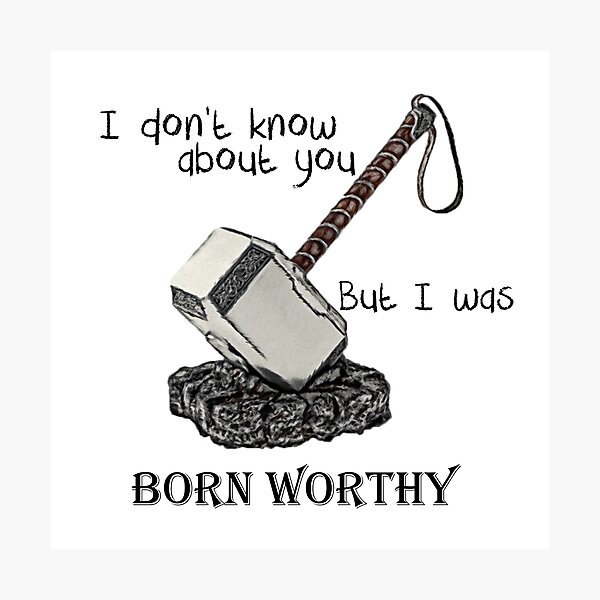 Born worthy Photographic Print