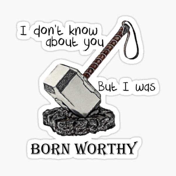 Born worthy Sticker