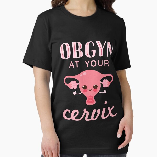 OBGYN At Your Cervix Essential T-Shirt