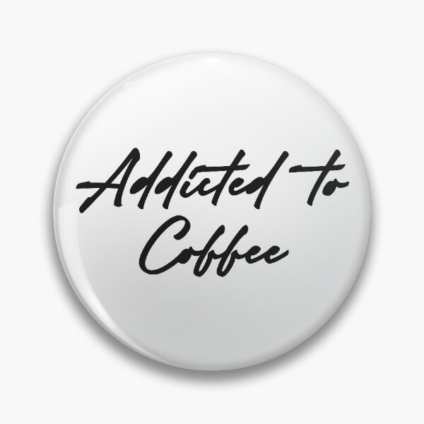 Item preview, Addicted to Coffee designed and sold by RicardoPeragua.