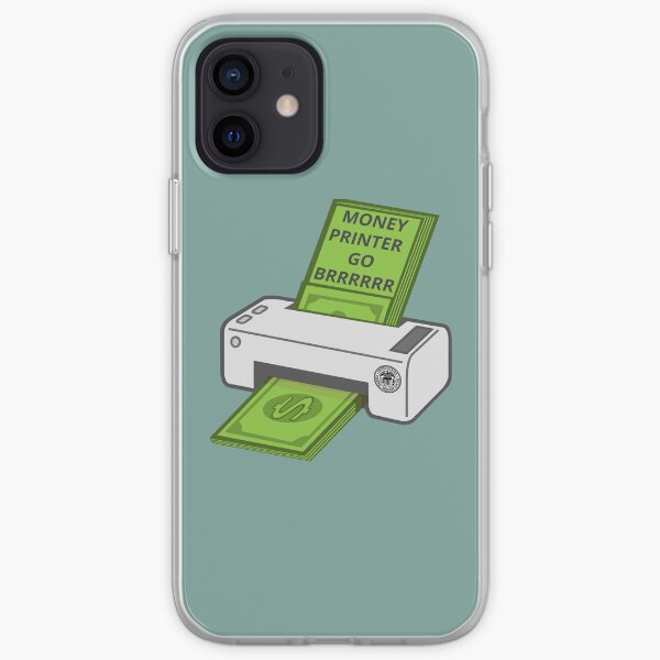Money Printer Go Brrrrrr iPhone Soft Case