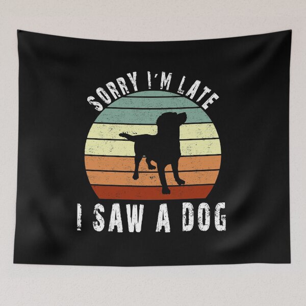 Item preview, Retro Vintage Lo siento, llegué tarde vi un perro designed and sold by AnimaLovers.