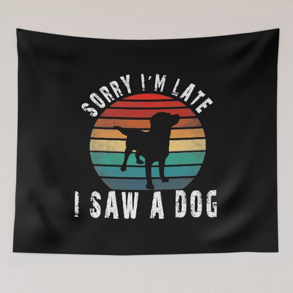 Item preview, Retro Vintage Lo siento, llegué tarde vi un perro designed and sold by AnimaLovers.