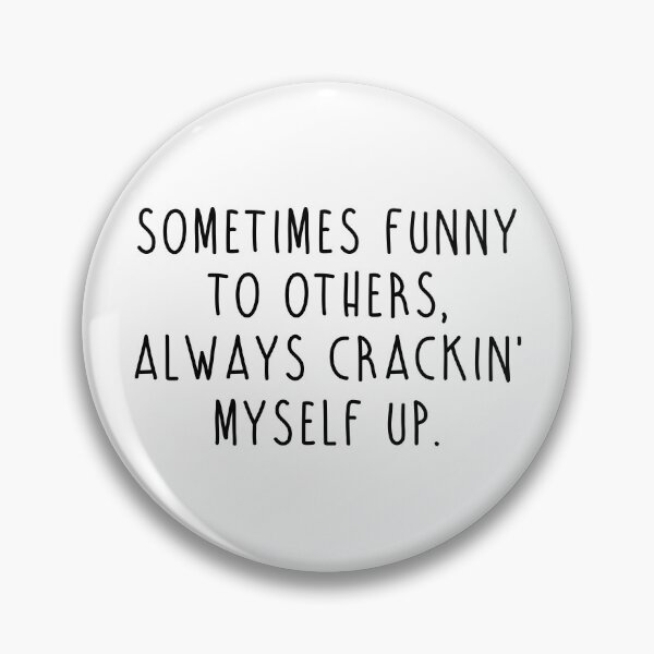 Item preview, Crackin' Myself Up designed and sold by SillyTees.
