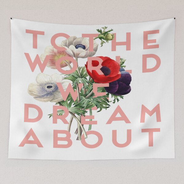 Item preview, To the World We Dream About designed and sold by Bailey Gagnon.