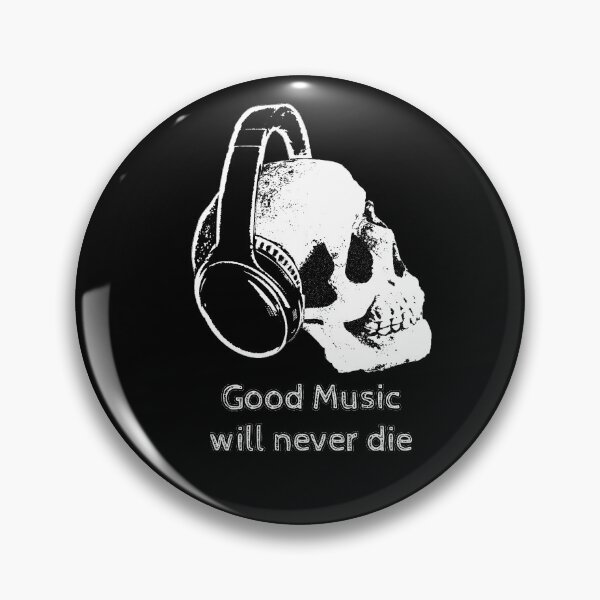 Item preview, Good Music will never die designed and sold by JPCustom.
