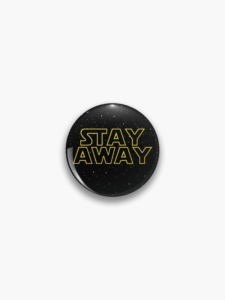 Thumbnail 1 of 3, Pin, Stay Away: My New Hope designed and sold by ErikVogt.