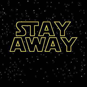 Artwork thumbnail, Stay Away: My New Hope by Onion Powder