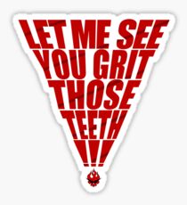 GRIT THOSE TEETH! Sticker