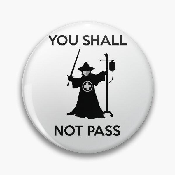 Item preview, YOU SHALL NOT PASS designed and sold by Byfab.