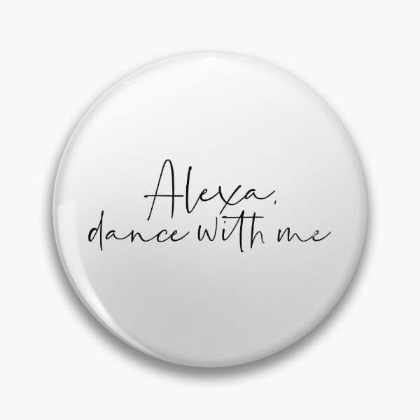 Item preview, Alexa, dance with me designed and sold by BeachBabeDesign.