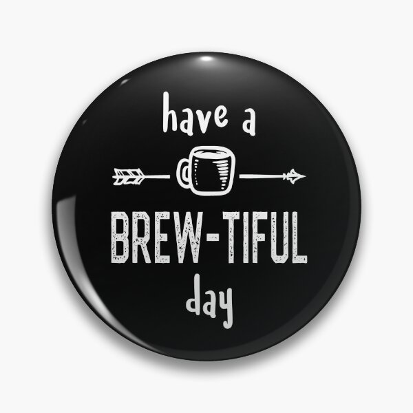 Item preview, Brew-tiful Day Coffee Lovers designed and sold by TLSDesigns.