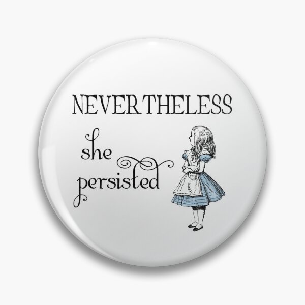 Item preview, Alice in Wonderland Nevertheless Persisted designed and sold by 13Moons.