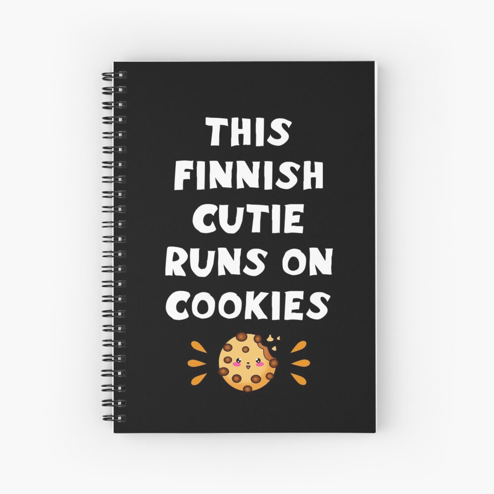 This Finnish Cutie Girl Runs On Cookies Funny Quote Comfort Food Best Coolest Greatest 0410