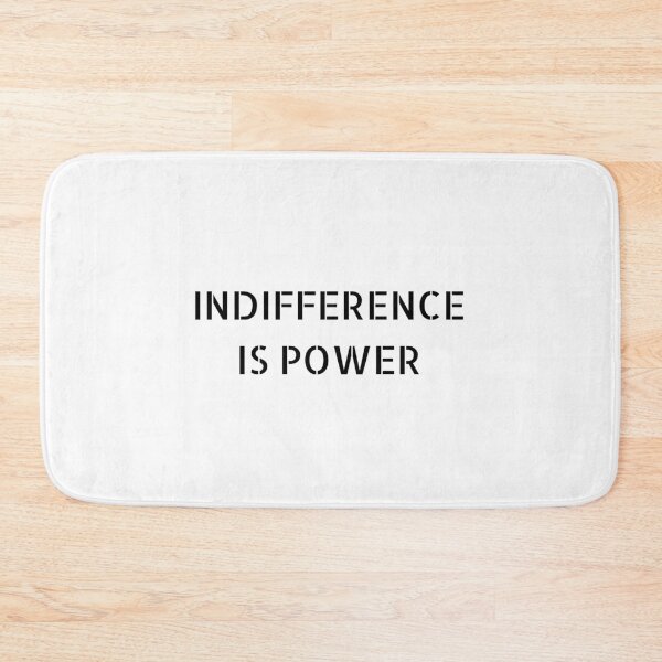 Item preview, INDIFFERENCE IS POWER designed and sold by Inspirationmotivation.