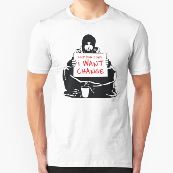 Begging For Change Slim Fit T-Shirt