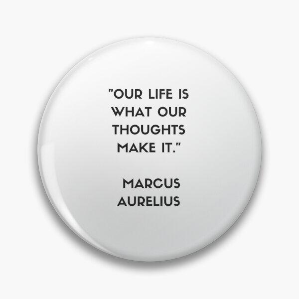 Item preview, MARCUS AURELIUS  Stoic philosopher quote - OUR LIFE IS WHAT OUR THOUGHTS MAKE IT designed and sold by Inspirationmotivation.