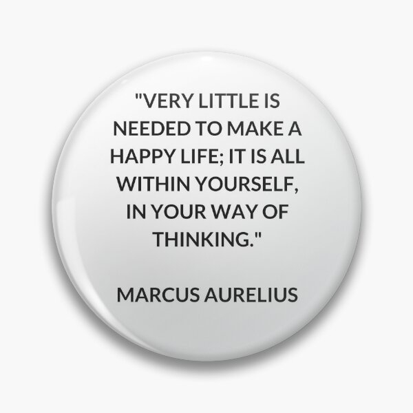 Item preview, Very little is needed to make a happy life; it is all within yourself, in your way of thinking. - Marcus Aurelius philosopher quotes designed and sold by Inspirationmotivation.
