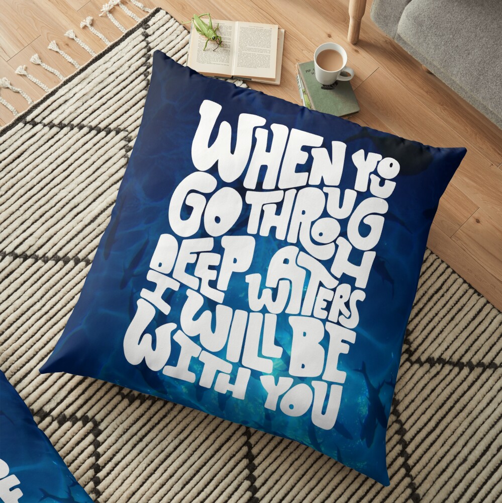 Through deep waters God is with you Floor Pillow