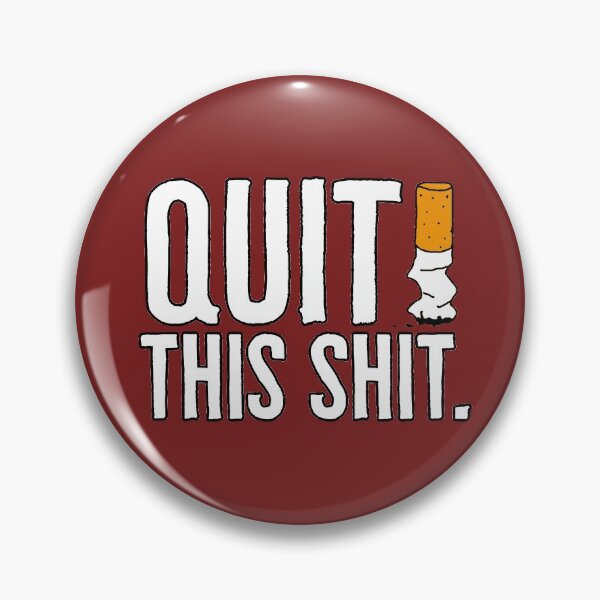 Item preview, Quit This Shit - Anti Smoking designed and sold by RAWWR.