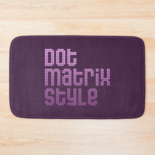 Item preview, Dot Matrix Style designed and sold by siggyspatsky.