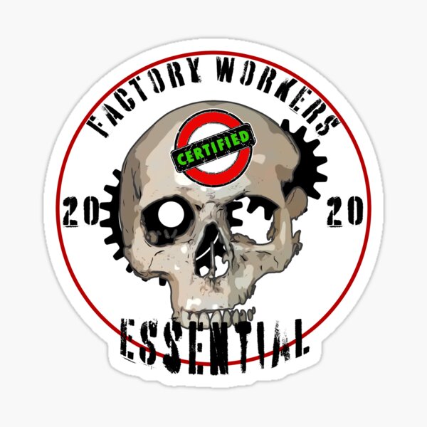 Essential Employee (factory workers) Sticker