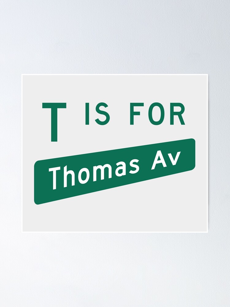 "T is for Thomas — Minneapolis Street Sign" Poster for Sale by sirkleck ...