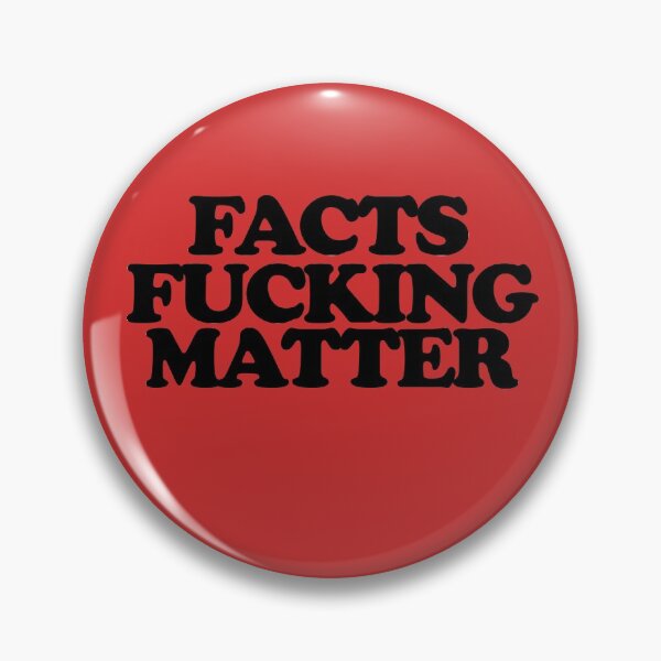 Item preview, Facts fucking Matter designed and sold by FrictionMaxxing.