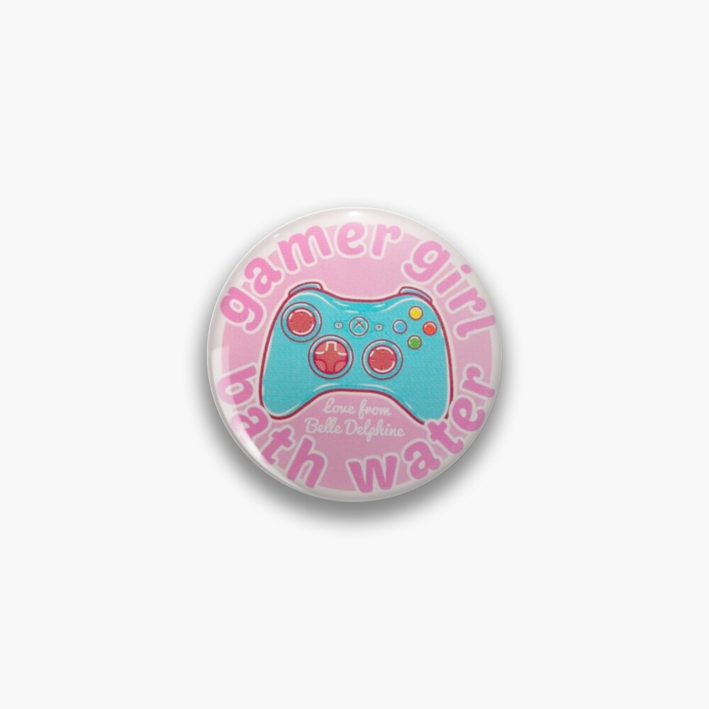 Gamer girl bath water | Pin