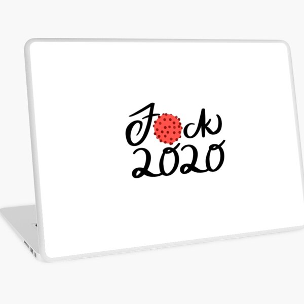 F*ck 2020 Laptop Skin