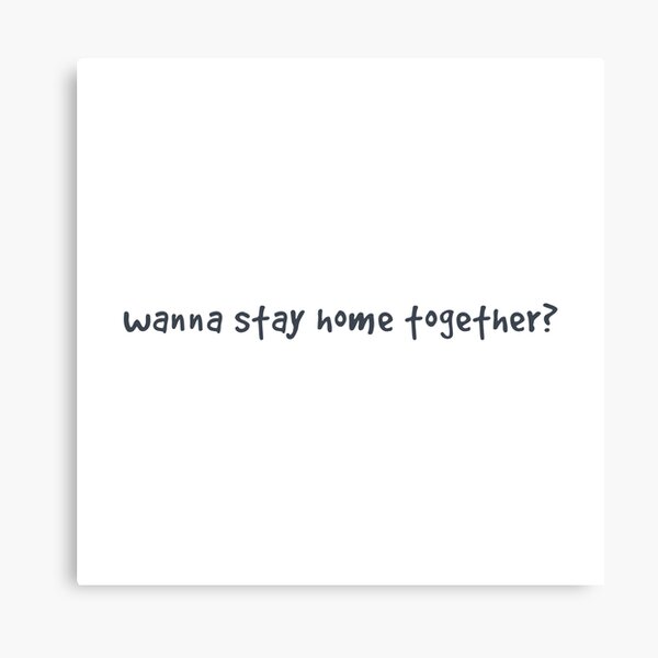 Item preview, wanna stay home together? designed and sold by Kristin Novotny.