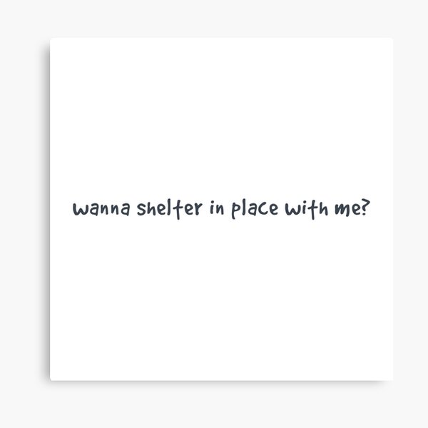 Item preview, wanna shelter in place with me? designed and sold by Kristin Novotny.