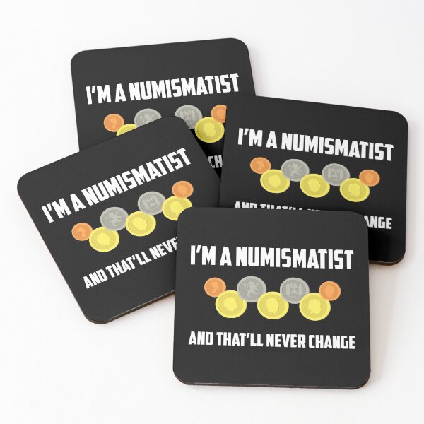 Item preview, Im A Numismatist And That Will Never Change Coin Collector graphic designed and sold by jakehughes2015.