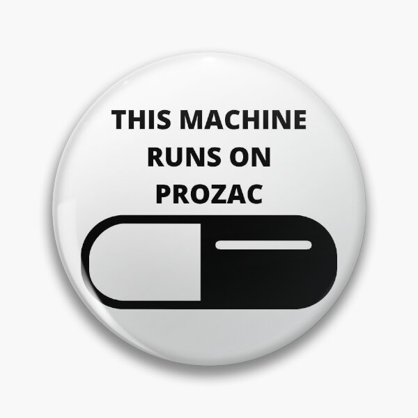 Item preview, This Machine Runs on Prozac designed and sold by dontdoellisd.