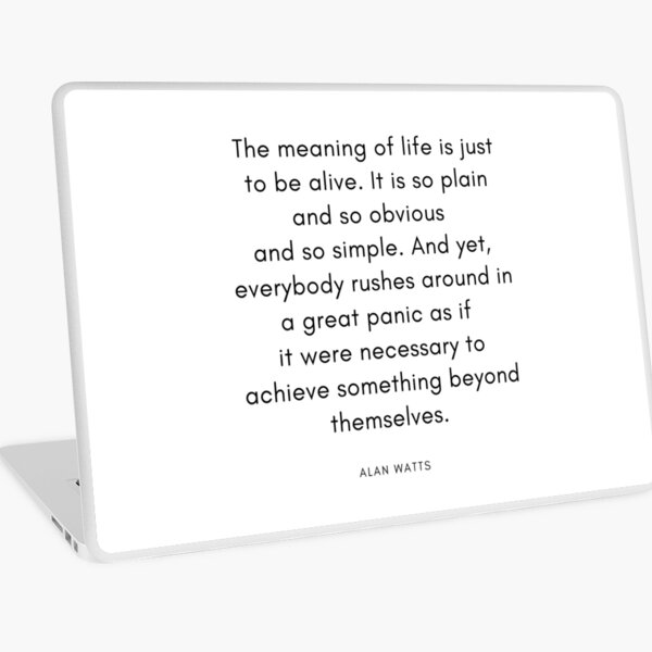Item preview, Cita de Alan Watts: El significado de la vida es solo estar vivo. designed and sold by savantdesigns.
