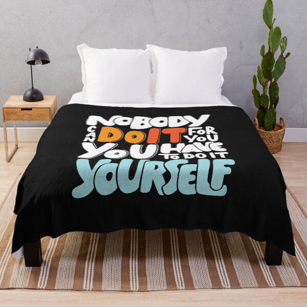 Item preview, Nobody Can Do It For You, You Have To Do It Yourself designed and sold by 66Design.