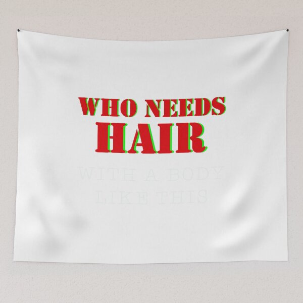 Item preview, Who Needs Hair With A Body Like This Bald Guy designed and sold by yourgiftshoppe.