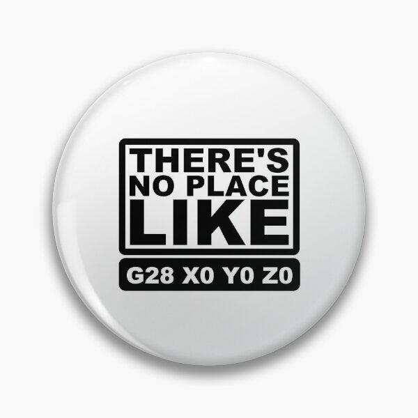 Item preview, There's No Place Like G28 CNC Machinist designed and sold by CLohrenz.