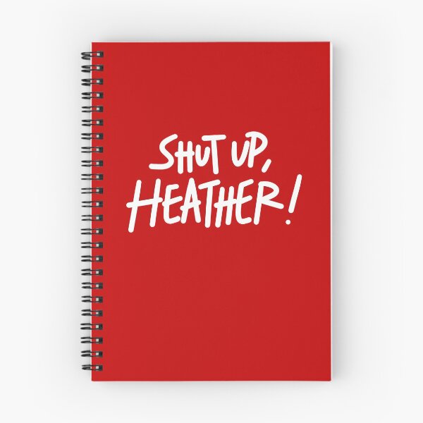 Item preview, Shut Up, Heather! designed and sold by artbyroarie.